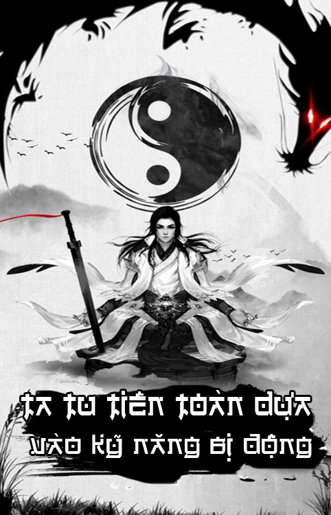 Ta Tu Tiên Toàn Dựa Vào Kỹ Năng Bị Động (Dịch)